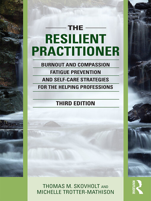 Title details for The Resilient Practitioner by Thomas M. Skovholt - Available